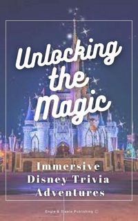 Produktbild: Unlocking the Magic - Immersive Disney Trivia Adventures