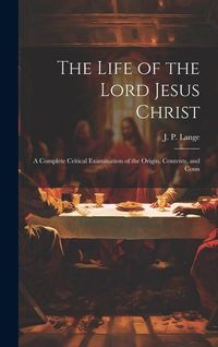 Produktbild: The Life of the Lord Jesus Christ