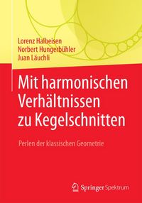 Produktbild: Mit harmonischen Verh&auml;ltnissen zu Kegelschnitten