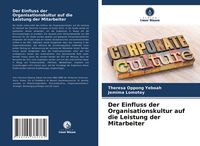 Produktbild: Der Einfluss der Organisationskultur auf die Leistung der Mitarbeiter