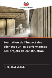 Produktbild: &Eacute;valuation de l'impact des d&eacute;chets sur les performances des projets de construction