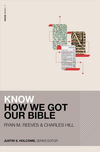 Produktbild: Reeves, R: Know How We Got Our Bible