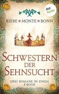 Produktbild: Schwestern der Sehnsucht: Drei Romane in einem eBook
