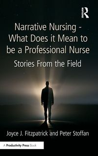 Produktbild: Narrative Nursing - What Does it Mean to be a Professional Nurse