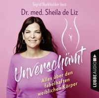 Produktbild: Unversch&auml;mt - Alles &uuml;ber den fabelhaften weiblichen K&ouml;rper
