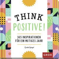 Bild vom Artikel Think Positive! vom Autor Cyndie Spiegel