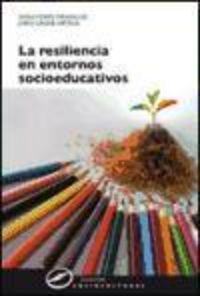 Produktbild: Gran&eacute; Ortega, J: Resiliencia en entornos socioeducativos : s