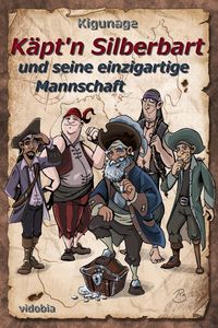 Produktbild: K&auml;pt'n Silberbart und seine einzigartige Mannschaft