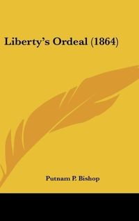 Produktbild: Bishop, P: Liberty's Ordeal (1864)