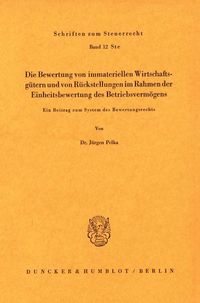 Produktbild: Die Bewertung von immateriellen Wirtschaftsg&uuml;tern und von R&uuml;ckstellungen im Rahmen der Einheitsbewertung des Betriebsverm&ouml;gens.