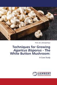 Produktbild: Techniques for Growing Agaricus Bisporus - The White Button Mushroom: