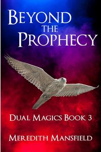 Produktbild: Beyond the Prophecy (Dual Magics, #3)