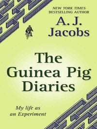 Produktbild: The Guinea Pig Diaries: My Life as an Experiment