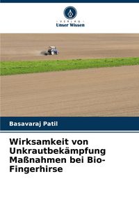 Produktbild: Wirksamkeit von Unkrautbek&auml;mpfung Ma&szlig;nahmen bei Bio-Fingerhirse