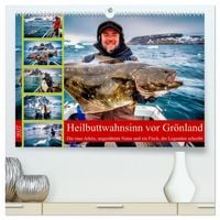 Produktbild: Heilbuttwahnsinn vor Gr&ouml;nland (hochwertiger Premium Wandkalender 2027 DIN A2 quer), Kunstdruck in Hochglanz