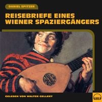 Produktbild: Reisebriefe eines Wiener Spazierg&auml;ngers