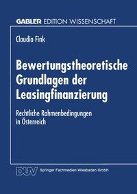 Bild vom Artikel Bewertungstheoretische Grundlagen der Leasingfinanzierung vom Autor Claudia Fink