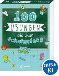 Produktbild: 100 &Uuml;bungen bis zum Schulanfang