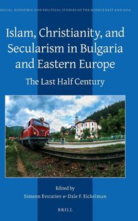 Produktbild: Islam, Christianity, and Secularism in Bulgaria and Eastern Europe