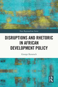 Produktbild: Disruptions and Rhetoric in African Development Policy