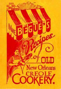 Produktbild: Mme. B&eacute;gu&eacute;'s Recipes of Old New Orleans Creole Cookery