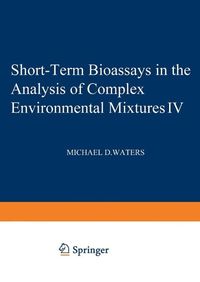 Produktbild: Short-Term Bioassays in the Analysis of Complex Environmental Mixtures IV