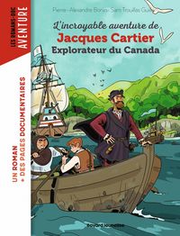 Produktbild: L'incroyable aventure de Jacques Cartier, explorateur du Canada