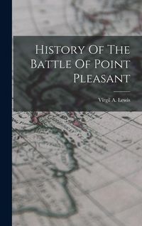 Produktbild: History Of The Battle Of Point Pleasant