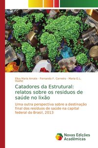 Produktbild: Catadores da Estrutural: relatos sobre os residuos de sa&uacute;de no lix&atilde;o