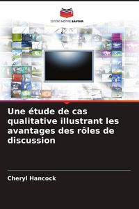 Produktbild: Une &eacute;tude de cas qualitative illustrant les avantages des r&ocirc;les de discussion