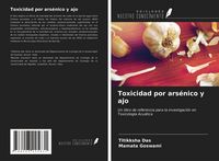 Produktbild: Toxicidad por ars&eacute;nico y ajo