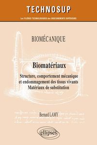 Produktbild: Biom&eacute;canique - Biomat&eacute;riaux - Structure, comportement m&eacute;canique et endommagement des tissus vivants. Mat&eacute;riaux de substitution - Niveau C