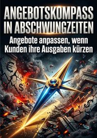 Produktbild: Angebotskompass in Abschwungzeiten