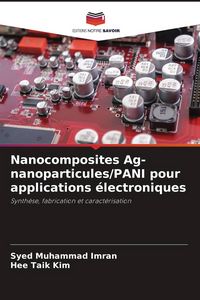 Produktbild: Nanocomposites Ag-nanoparticules/PANI pour applications &eacute;lectroniques