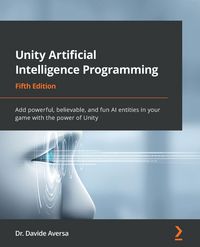 Produktbild: Unity Artificial Intelligence Programming - Fifth Edition