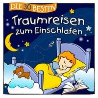 Produktbild: Die 30 besten Traumreisen zum Einschlafen