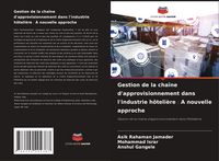 Produktbild: Gestion de la cha&icirc;ne d'approvisionnement dans l'industrie h&ocirc;teli&egrave;re&iquest;A nouvelle approche