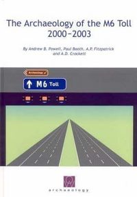 Produktbild: Archaeology Of The M6 Toll 200