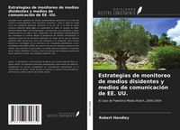 Produktbild: Estrategias de monitoreo de medios disidentes y medios de comunicaci&oacute;n de EE. UU.