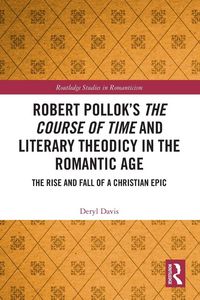 Produktbild: Robert Pollok's The Course of Time and Literary Theodicy in the Romantic Age