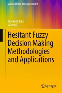 Produktbild: Hesitant Fuzzy Decision Making Methodologies and Applications
