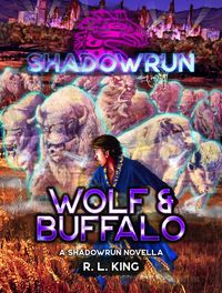 Produktbild: Shadowrun: Wolf & Buffalo (Shadowrun Novella, #5)