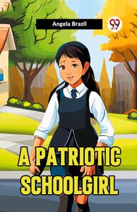 Produktbild: A Patriotic Schoolgirl