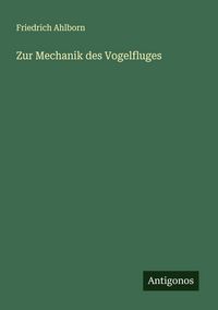 Produktbild: Zur Mechanik des Vogelfluges