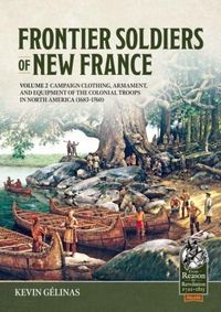 Produktbild: Frontier Soldiers of New France Volume 2
