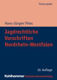 Bild vom Artikel Jagdrechtliche Vorschriften Nordrhein-Westfalen vom Autor Hans-Jürgen Thies