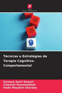Produktbild: T&eacute;cnicas e Estrat&eacute;gias de Terapia Cognitivo-Comportamental