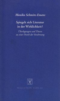 Produktbild: Spiegelt sich Literatur in der Wirklichkeit? &Uuml;berlegungen und Thesen zu einer Poesie der Vorahmung