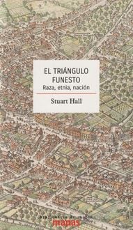 Produktbild: El tri&aacute;ngulo funesto : raza, etnia, naci&oacute;n