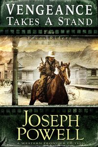 Produktbild: Vengeance Takes a Stand (The Texas Riders Western #4) (A Western Frontier Fiction)